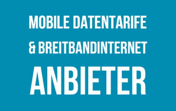 Mobile Datentarife und Breitbandinternetanbieter